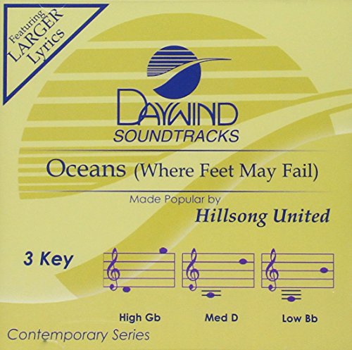 Hillsong United - Oceans (Where Feet May Fall) (Daywind Soundtracks) - Zortam Music