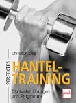 Perfektes Hanteltraining: Die besten...