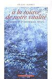 A la source de notre vitalit� : Ressenti et Probiotiques Pa�ens