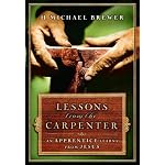 Lessons from the Carpenter: An Apprentice Learns from Jesus book cover