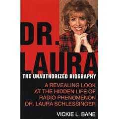 Dr. Laura: The Unauthorized Biography