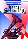 Andrew Balent March Spectacular - Bass Clarinet in Bb