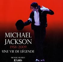 Michael Jackson : 1958-2009, La vie d'une légende