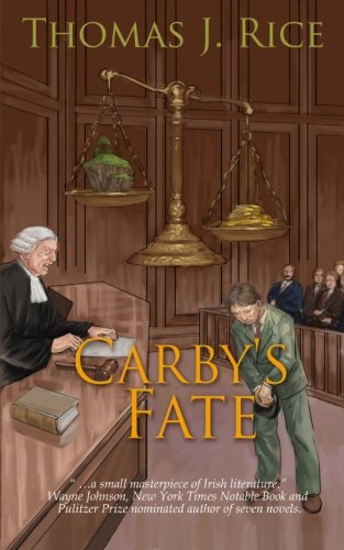 Carby's Fate, by Thomas J. Rice Carby's Fate, by Thomas J. Rice