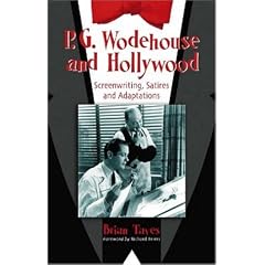 P. G. Wodehouse and Hollywood: Screenwriting, Satires and Adaptations