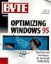 Byte Guide to Optimizing Windows 95 (Byte Series)