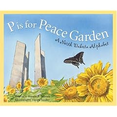 P is for Peace Garden: A North Dakota Alphabet Edition 1. (Discover America State By State. Alphabet Series)