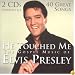 He Touched Me: The Gospel Music of Elvis Presley