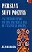Persian Sufi Poetry: An Introduction to the Mystical Use of Classical Persian Poems (RoutledgeCurzon Sufi)