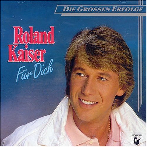 Roland Kaiser - FOr Dich - Zortam Music
