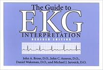 The Guide to EKG Interpretation: Revised Edition (White Coat Pocket Guide Series)