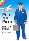 Pete the Pilot: With 20 Stickers