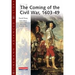 Heinemann Advanced History: The Coming of the Civil War 1603-49