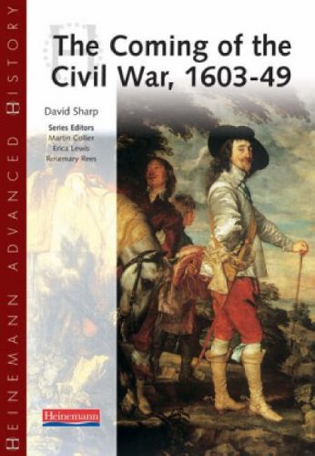 The Coming of the Civil War, 1603-49 (Heinemann Advanced History)