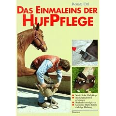 Das Einmaleins der Hufpflege. Hufe nat�rlich pflegen, Krankheiten vorbeugen und erkennen