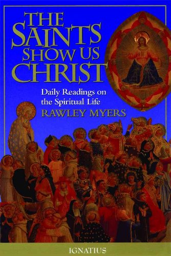 The Saints Show Us Christ