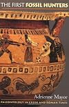 The First Fossil Hunters: Paleontology in Greek and Roman Times.