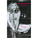 Sex and the City: Kiss and Tell, Updated Edition book cover