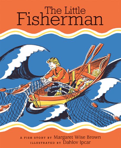 The Little Fisherman: Margaret Wise Brown and Dahlov Ipcar