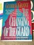The Changing of the Guard: The Vital Role Christians Must Play in America's Unfolding Political and Cultural Drama