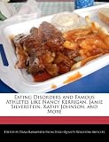 Eating Disorders and Famous Athletes Like Nancy Kerrigan, Jamie Silverstein, Kathy Johnson, and More