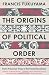 The Origins of Political Order: From Prehuman Times to the French Revolution