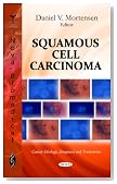 Squamous Cell Carcinoma (Cancer Etiology, Diagnosis and Treatments)