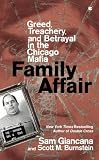 Family Affair: Greed, Treachery, and Betrayal in the Chicago Mafia