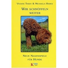 Wir schn�ffeln weiter: Neue Nasenspiele f�r Hunde