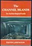 The Channel Islands: An Archaeological Guide