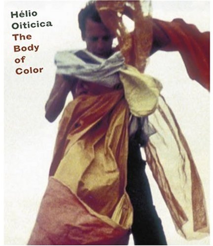 Helio Oiticica: The Body of Color