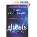 Ghosts Among Us: Uncovering the Truth About the Other Side