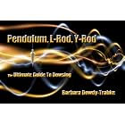 Click here to buy Pendulum, L-Rod, Y-Rod by Barbara Dowdy-Trabke.