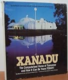Xanadu: The Computerized Home of Tomorrow and How It Can Be Yours Today!
