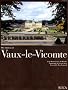 The ch�teau of Vaux-le-Vicomte : Edition en langue anglaise