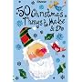50 Christmas Things to Make and Do (Usborne Activity Cards) (Usborne Activity Cards)