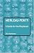 Merleau-Ponty: A Guide for the Perplexed (Guides for the Perplexed): A Guide for the Perplexed (Guides for the Perplexed): A Guide for the Perplexed (Guides for the Perplexed)