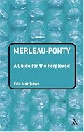 Merleau-ponty: A Guide for the Perplexed (Guides for the Perplexed)