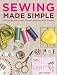 Sewing Made Simple: The Definitive Guide to Hand and Machine Sewing