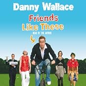 Friends Like These | [Danny Wallace]