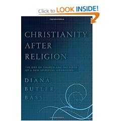 Christianity After Religion: The End of Church and the Birth of a New Spiritual Awakening