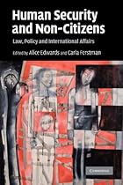 Human Security and Non-Citizens: Law, Policy and International Affairs