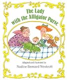 [The Lady with the Alligator Purse] (By: Nadine Bernard Westcott) [published: May, 1991]