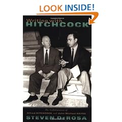 Writing with Hitchcock: The Collaboration of Alfred Hitchcock and John Michael Hayes