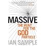 Massive: The Hunt for the God Particle by Ian Sample