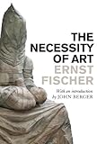 The necessity of art