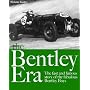 The Bentley Era: The Fast and Furious Story of the Fabulous Bentley Boys