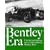 The Bentley Era: The Fast and Furious Story of the Fabulous Bentley Boys
