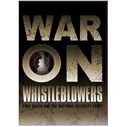War on Whistleblowers: Free Press & The National