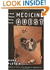 Medicine Quest: In Search of Nature's Healing Secrets